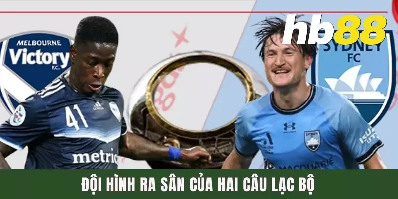 Đội hình ra sân của hai câu lạc bộ