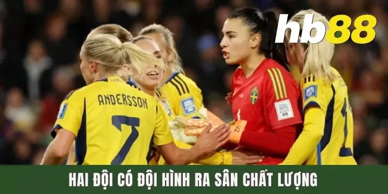 Hai đội có đội hình ra sân chất lượng